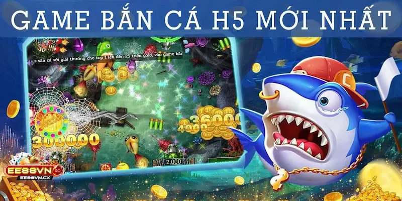 Bắn Cá H5